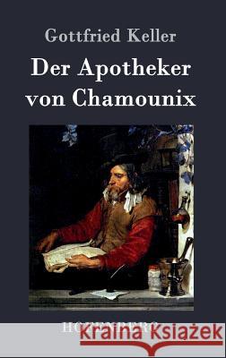 Der Apotheker von Chamounix Gottfried Keller 9783843030731 Hofenberg