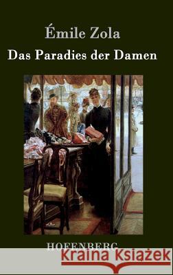 Das Paradies der Damen Émile Zola 9783843031110