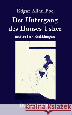 Der Untergang des Hauses Usher: und andere Erzählungen Edgar Allan Poe 9783843031530 Hofenberg