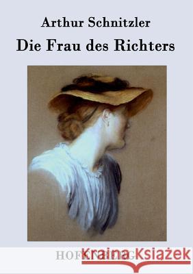 Die Frau des Richters Arthur Schnitzler 9783843031547