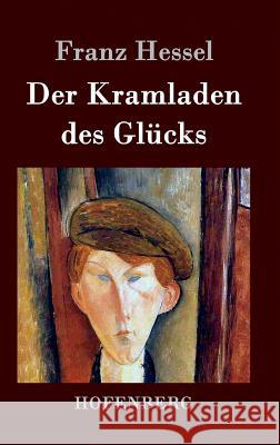 Der Kramladen des Glücks Franz Hessel 9783843031615