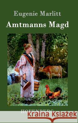 Amtmanns Magd Eugenie Marlitt 9783843031875 Hofenberg