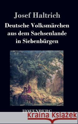 Deutsche Volksmärchen aus dem Sachsenlande in Siebenbürgen Josef Haltrich 9783843032018