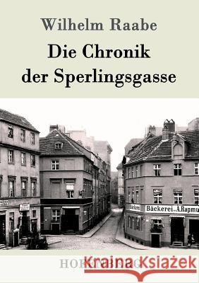 Die Chronik der Sperlingsgasse Wilhelm Raabe   9783843032865 Hofenberg