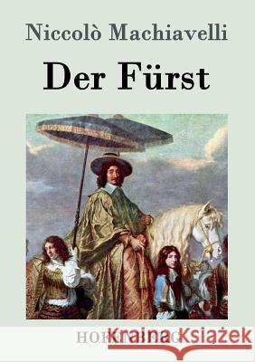 Der Fürst Niccolo Machiavelli   9783843032940 Hofenberg