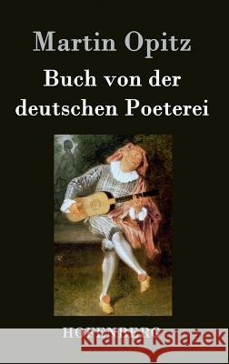 Buch von der deutschen Poeterei Martin Opitz 9783843033039