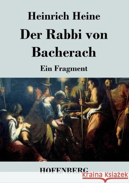 Der Rabbi von Bacherach: Ein Fragment Heine, Heinrich 9783843033244 Hofenberg