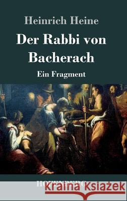 Der Rabbi von Bacherach: Ein Fragment Heine, Heinrich 9783843033251 Hofenberg