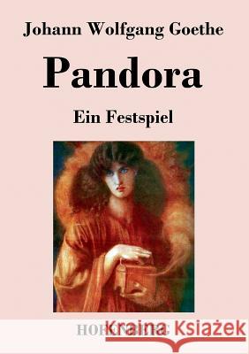 Pandora: Ein Festspiel Goethe, Johann Wolfgang 9783843033404 Hofenberg