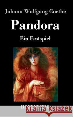 Pandora: Ein Festspiel Goethe, Johann Wolfgang 9783843033411 Hofenberg