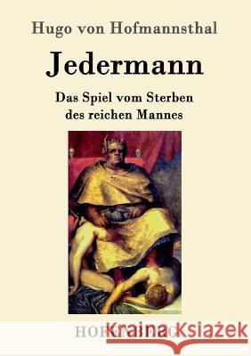 Jedermann: Das Spiel vom Sterben des reichen Mannes Hugo Von Hofmannsthal 9783843033589 Hofenberg