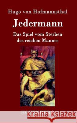 Jedermann: Das Spiel vom Sterben des reichen Mannes Hugo Von Hofmannsthal 9783843033596 Hofenberg