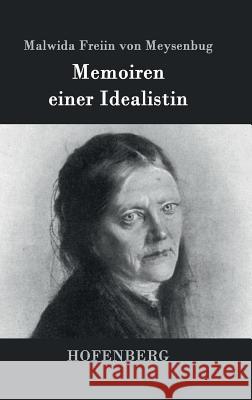 Memoiren einer Idealistin Malwida Freiin Von Meysenbug 9783843033657 Hofenberg