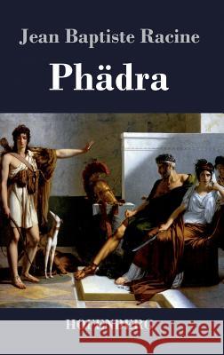 Phädra Jean Baptiste Racine 9783843033725 Hofenberg