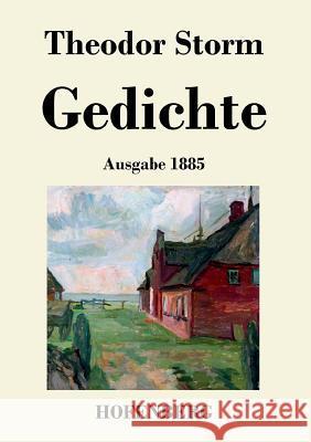 Gedichte: (Ausgabe 1885) Storm, Theodor 9783843034449 Hofenberg