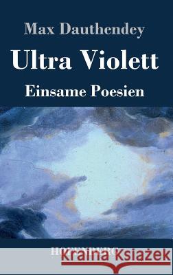 Ultra Violett: Einsame Poesien Max Dauthendey 9783843034647 Hofenberg