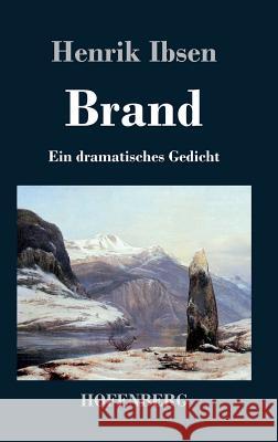 Brand: Ein dramatisches Gedicht Henrik Ibsen 9783843035088 Hofenberg