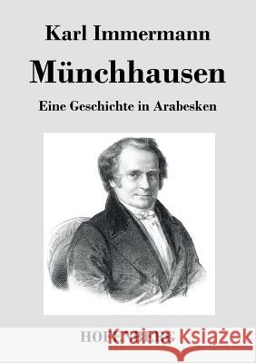 Münchhausen: Eine Geschichte in Arabesken Karl Immermann 9783843035767 Hofenberg