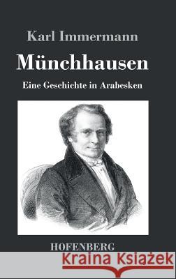 Münchhausen: Eine Geschichte in Arabesken Karl Immermann 9783843035774