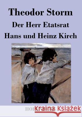 Der Herr Etatsrat / Hans und Heinz Kirch Theodor Storm   9783843036122 Hofenberg