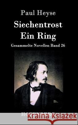 Siechentrost / Ein Ring: Gesammelte Novellen Band 26 Paul Heyse 9783843036146 Hofenberg