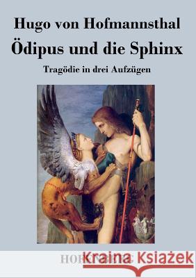 Ödipus und die Sphinx: Tragödie in drei Aufzügen Hofmannsthal, Hugo Von 9783843036405 Hofenberg