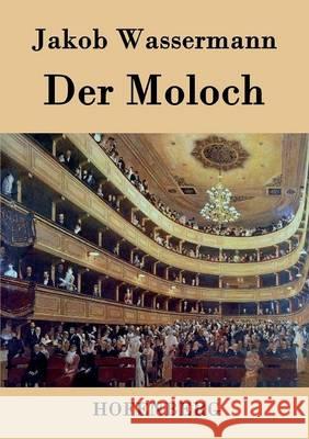 Der Moloch Jakob Wassermann   9783843036665 Hofenberg