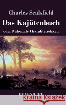 Das Kajütenbuch oder Nationale Charakteristiken Charles Sealsfield 9783843036719 Hofenberg