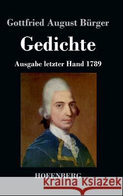 Gedichte: Ausgabe letzter Hand 1789 Bürger, Gottfried August 9783843037006 Hofenberg