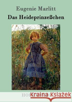 Das Heideprinzeßchen Eugenie Marlitt   9783843037624 Hofenberg