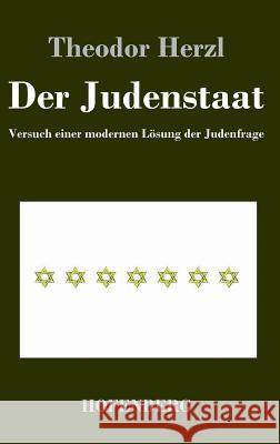Der Judenstaat: Versuch einer modernen Lösung der Judenfrage Herzl, Theodor 9783843037693 Hofenberg