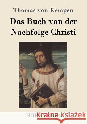 Das Buch von der Nachfolge Christi Thomas Von Kempen   9783843037778