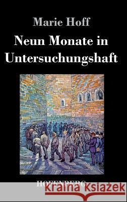 Neun Monate in Untersuchungshaft Marie Hoff 9783843037846