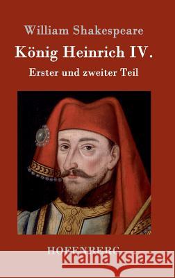 König Heinrich IV.: Erster und zweiter Teil William Shakespeare 9783843037853 Hofenberg