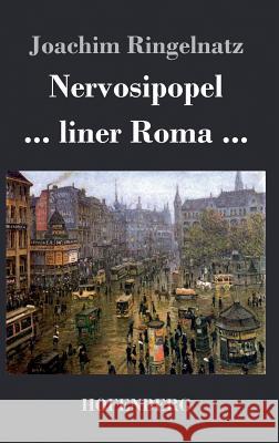 Nervosipopel / ... liner Roma ... Joachim Ringelnatz 9783843037907