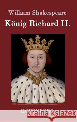 König Richard II. William Shakespeare 9783843037914 Hofenberg