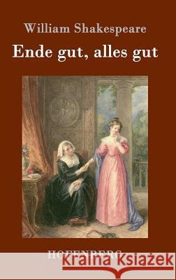 Ende gut, alles gut William Shakespeare 9783843038157 Hofenberg