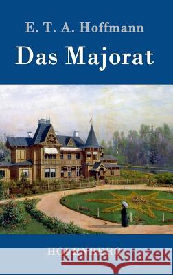 Das Majorat E. T. a. Hoffmann 9783843038454 Hofenberg