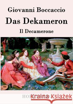 Das Dekameron: (Il Decamerone) Giovanni Boccaccio 9783843038607