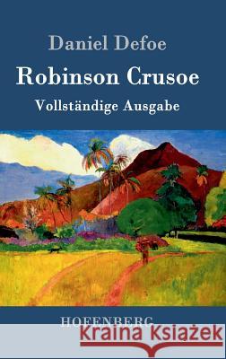 Robinson Crusoe: Vollständige Ausgabe Daniel Defoe 9783843038782 Hofenberg