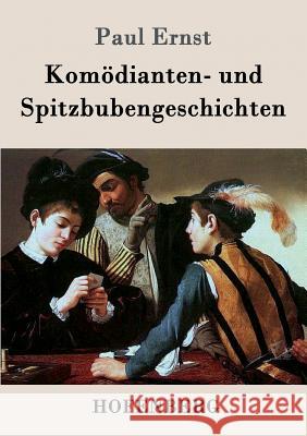 Komödianten- und Spitzbubengeschichten Paul Ernst   9783843039147 Hofenberg