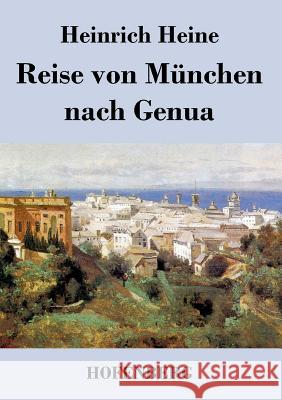 Reise von München nach Genua Heinrich Heine 9783843039321 Hofenberg