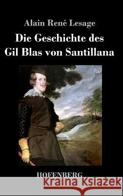 Die Geschichte des Gil Blas von Santillana Lesage, Alain René 9783843040020 Hofenberg