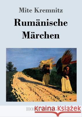 Rumänische Märchen Mite Kremnitz   9783843040112