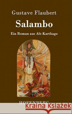 Salambo: Ein Roman aus Alt-Karthago Flaubert, Gustave 9783843040822 Hofenberg