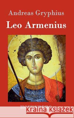 Leo Armenius Andreas Gryphius   9783843041164 Hofenberg