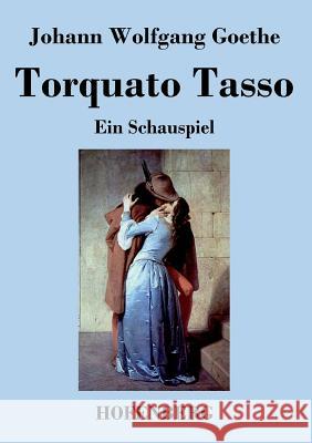 Torquato Tasso: Ein Schauspiel Goethe, Johann Wolfgang 9783843041478 Hofenberg