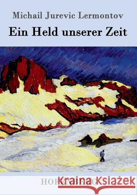 Ein Held unserer Zeit Michail Jurevic Lermontov   9783843041508