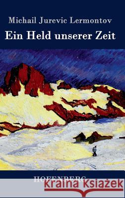 Ein Held unserer Zeit Michail Jurevic Lermontov   9783843041515