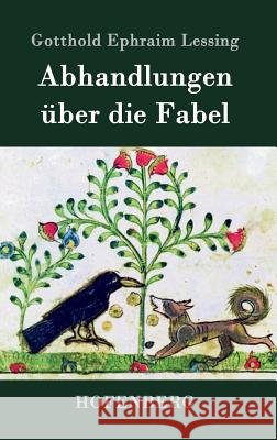 Abhandlungen über die Fabel Gotthold Ephraim Lessing 9783843042482